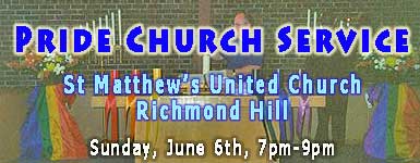 Pride Church Service - St Matthew's United Church - 333 Crosby Ave - Richmond Hill - Sunday, June 7th, 7pm.